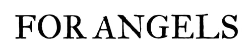 FOR ANGELS